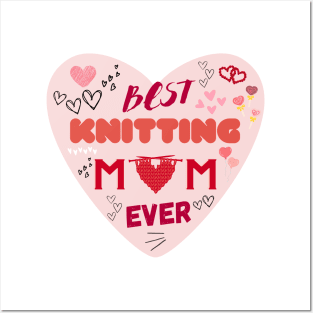 Best Knitting Mom Ever Posters and Art